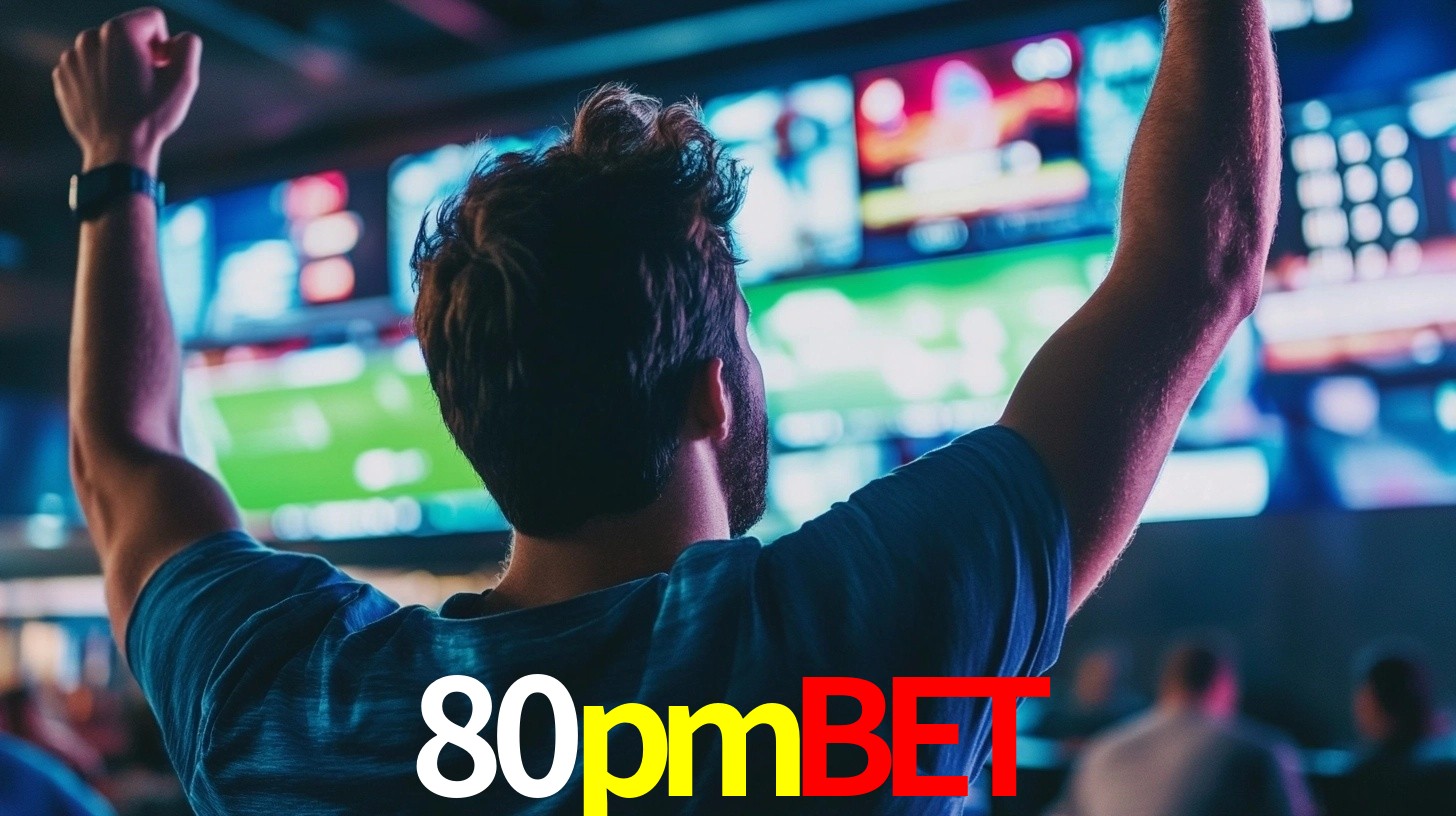 80pmbet: Seu Especialista em Apostas Esportivas Brasileiras