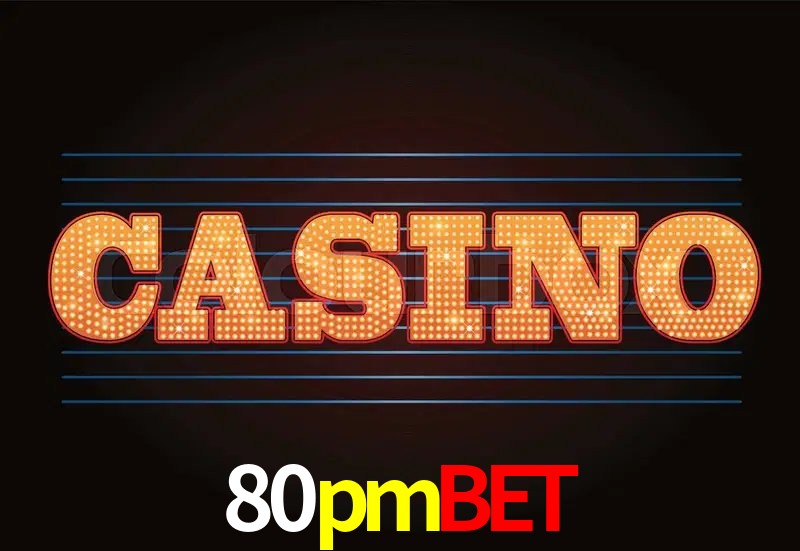 Experiência VIP 80pmbet