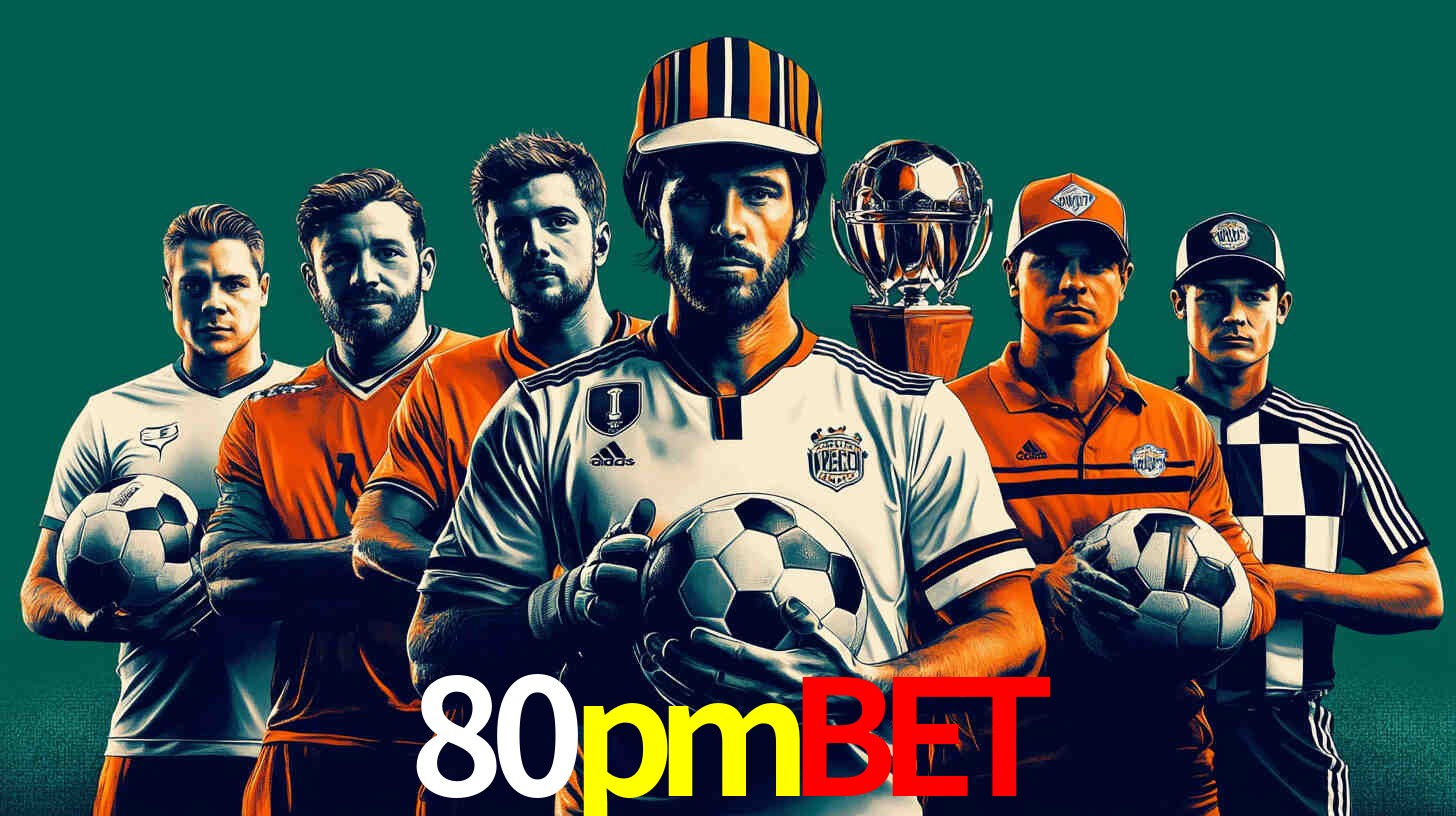 Apostas Esportivas na 80pmbet: Um Guia Completo